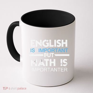 English Is Important But Math Is Importanter Funny Gift Joke Coffee Mug