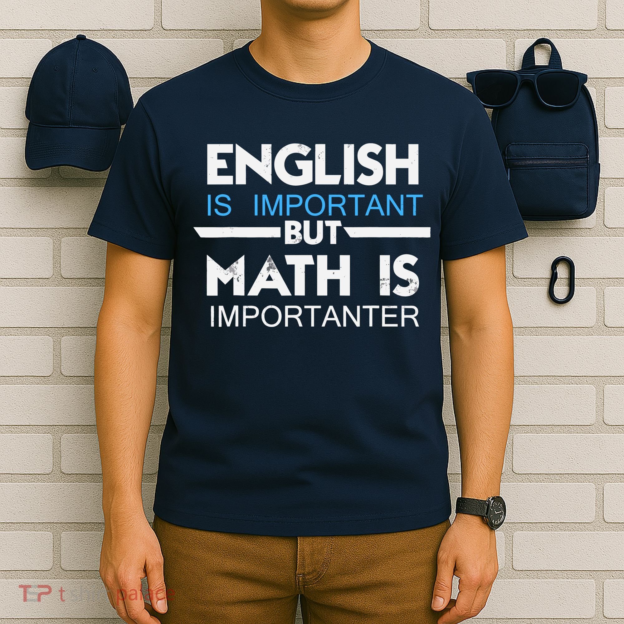 English Is Important But Math Is Importanter Funny Gift Joke T-Shirt