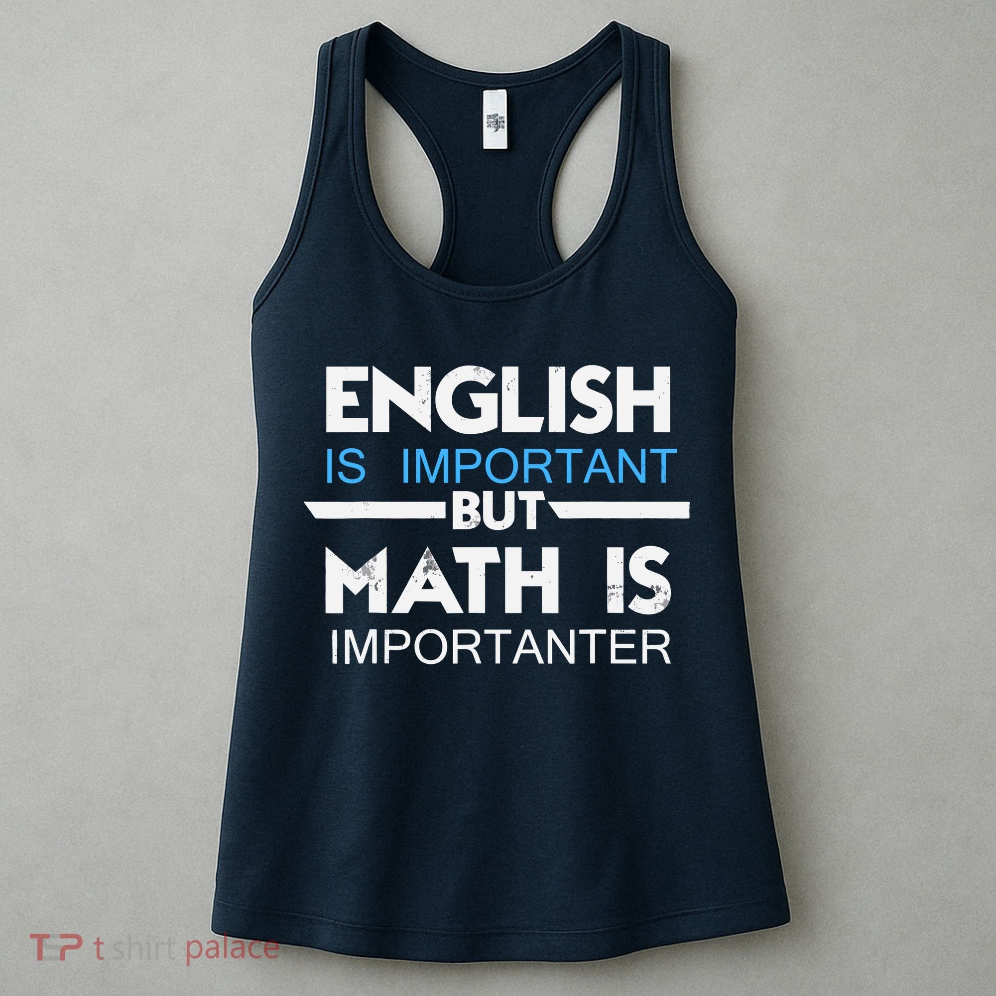 English Is Important But Math Is Importanter Funny Gift Joke Women's Tank Top