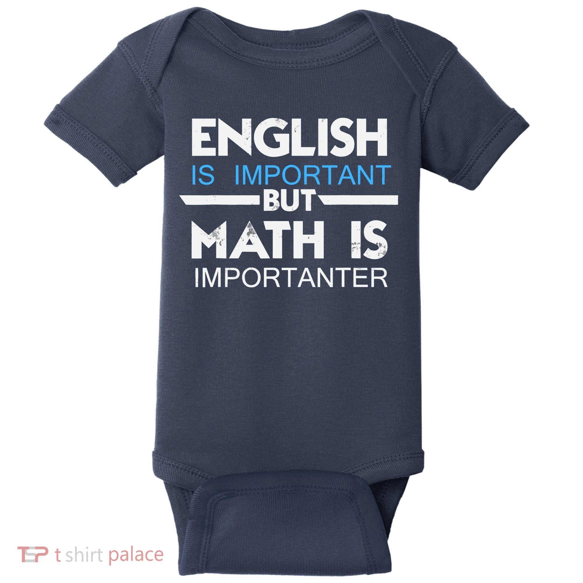 English Is Important But Math Is Importanter Funny Gift Joke Baby Bodysuit