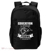 Education Is Important But Fishing Is Importanter Backpack thumb 0