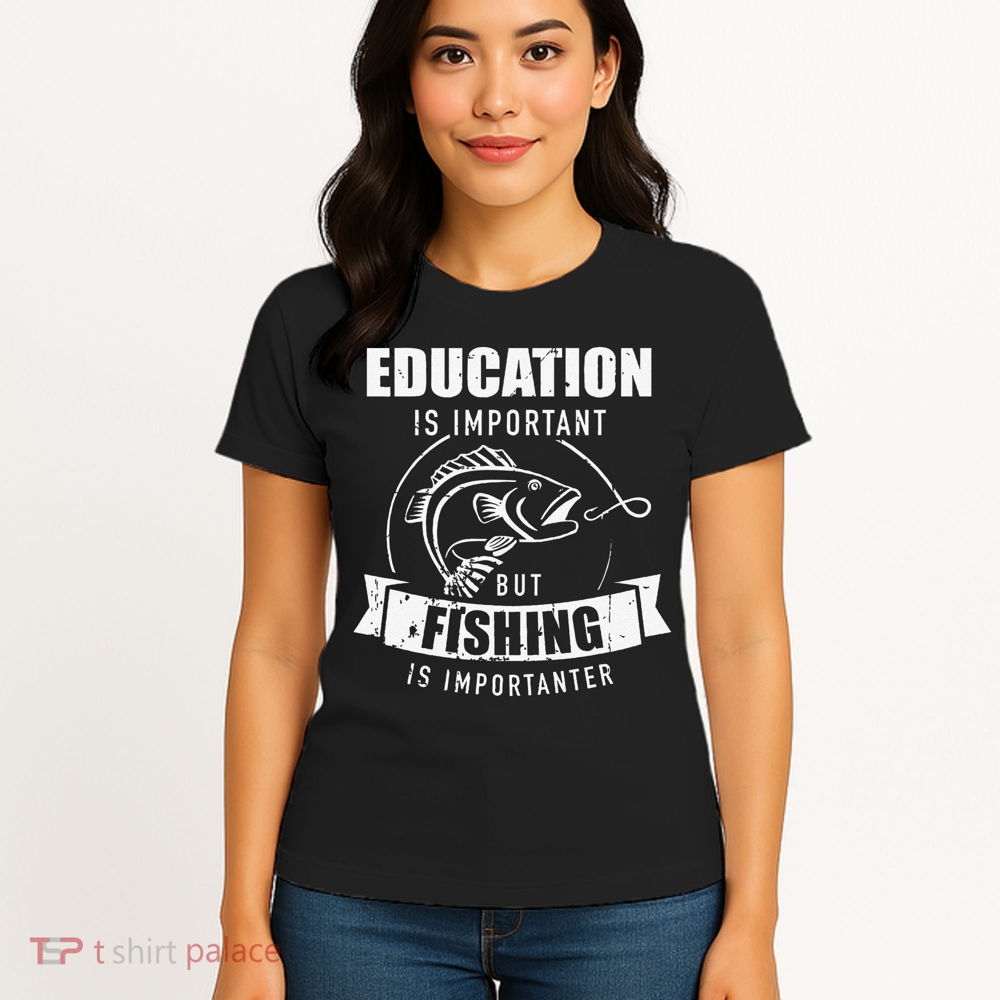 Education Is Important But Fishing Is Importanter Women's T-Shirt