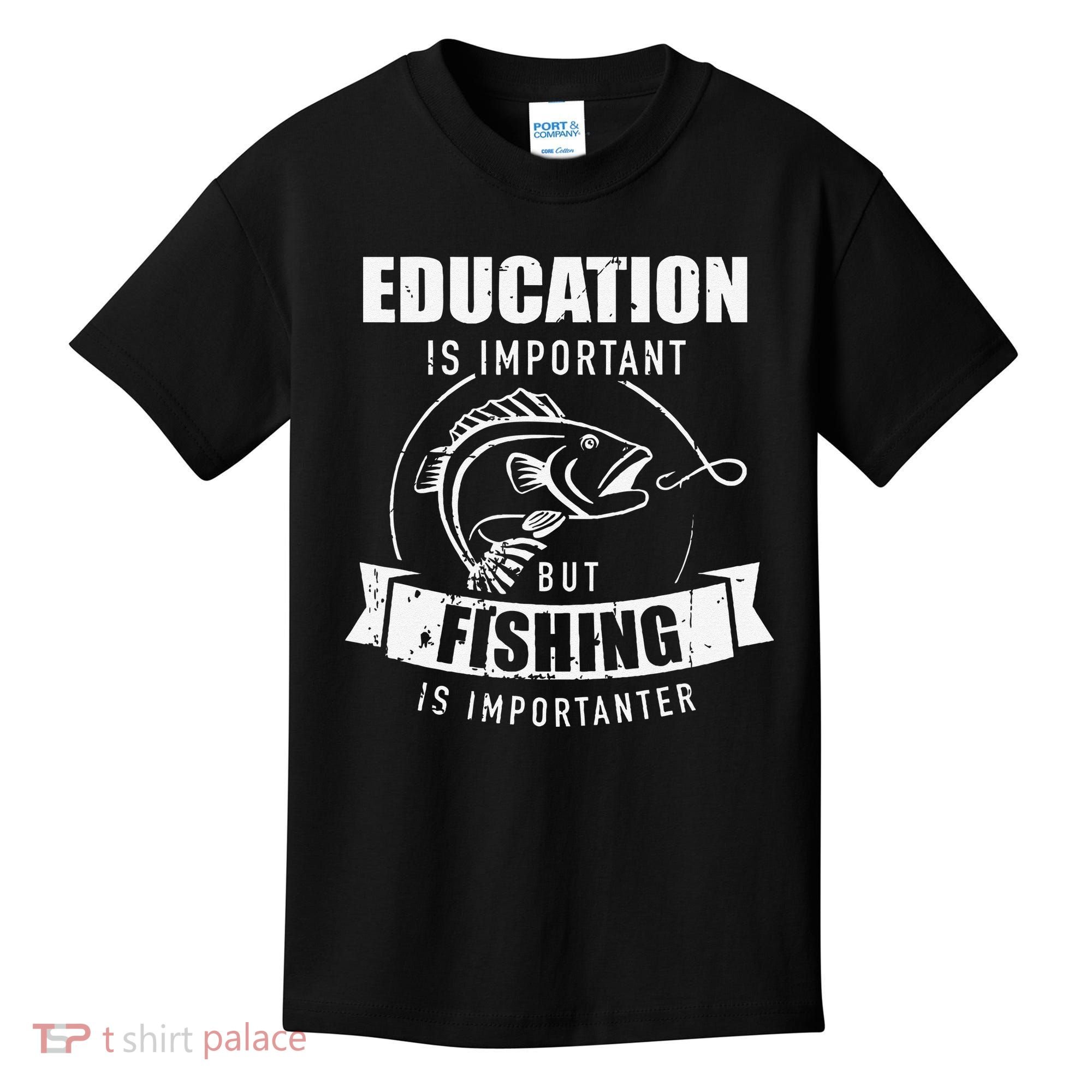 Education Is Important But Fishing Is Importanter Kids T-Shirt