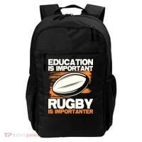 Education Is Important Rugby Is Importanter Sports Lover Backpack thumb 0