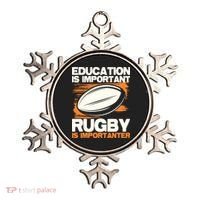 Education Is Important Rugby Is Importanter Sports Lover Ornament thumb 0