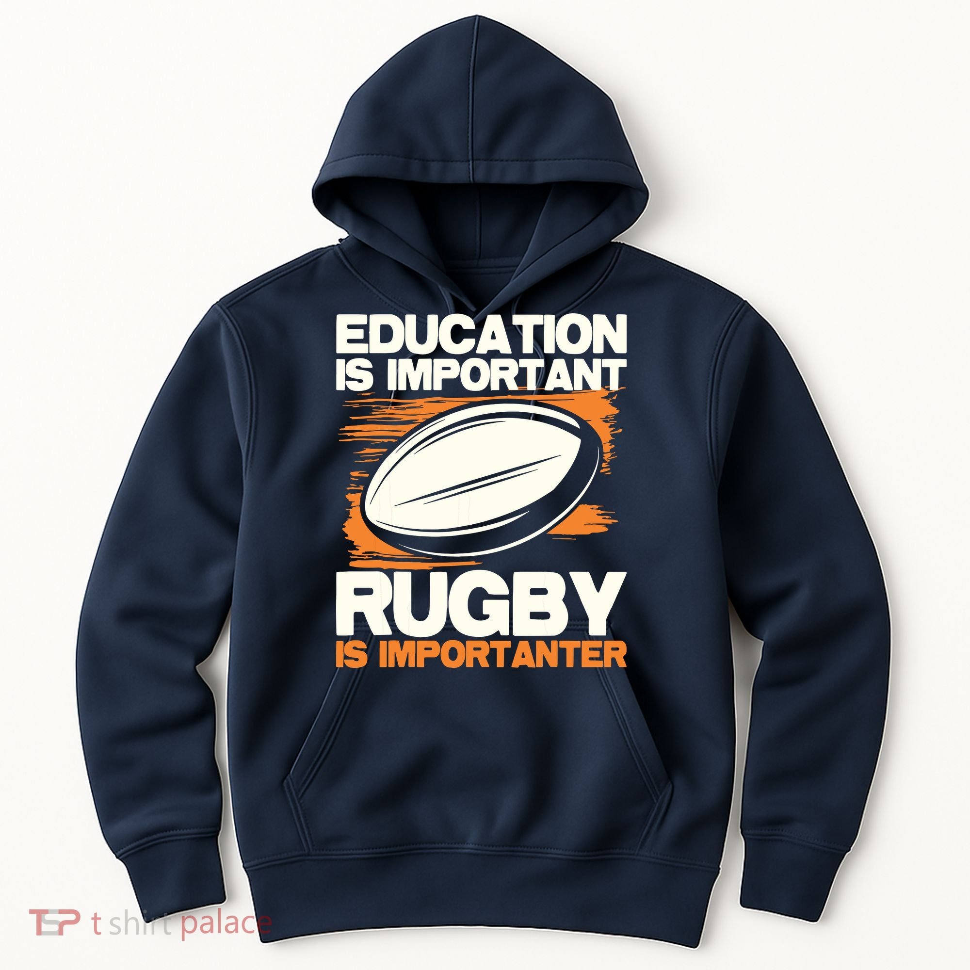 Education Is Important Rugby Is Importanter Sports Lover Hoodie