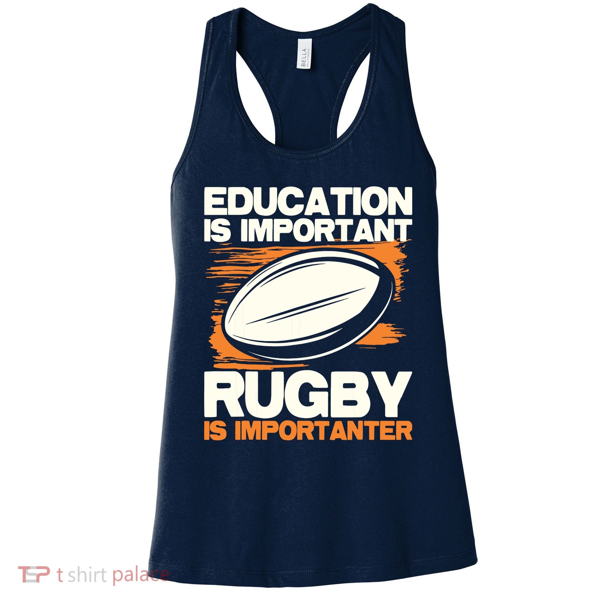 Education Is Important Rugby Is Importanter Sports Lover Women's Tank Top