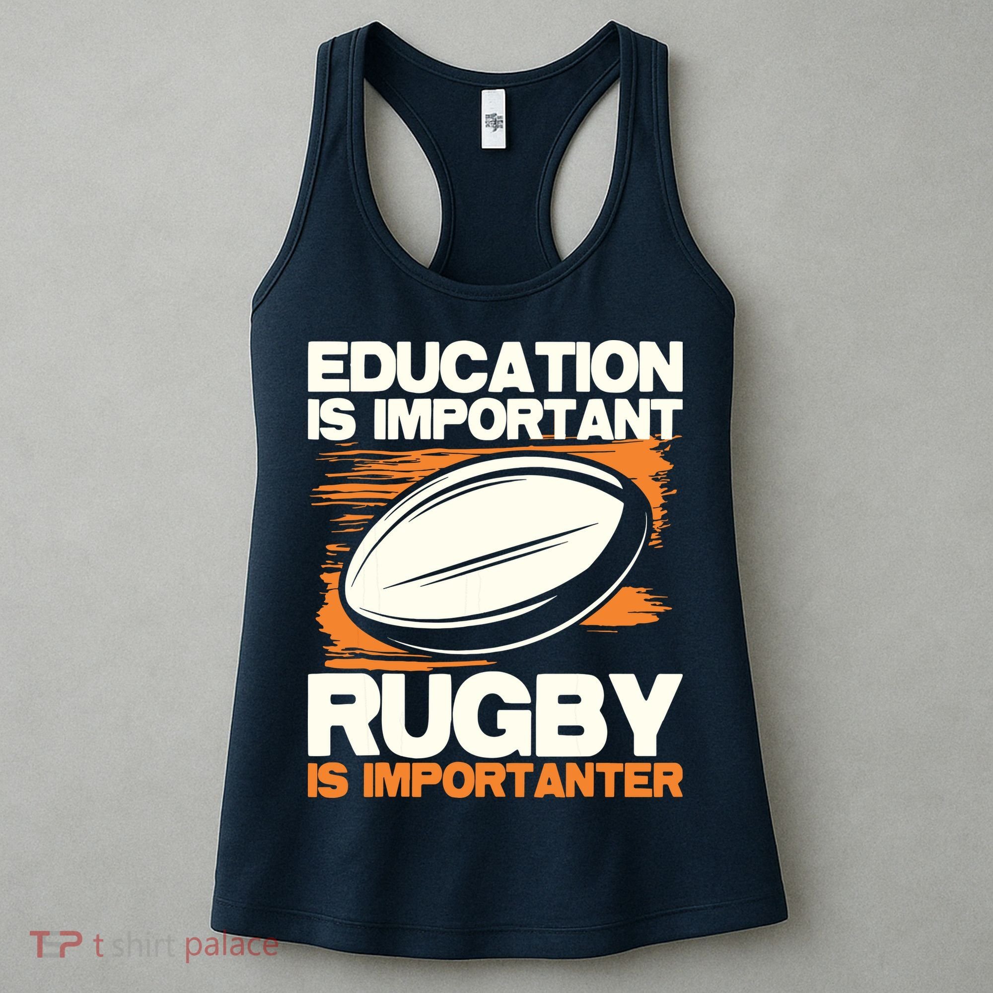 Education Is Important Rugby Is Importanter Sports Lover Women's Tank Top