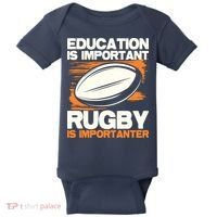 Education Is Important Rugby Is Importanter Sports Lover Baby Bodysuit thumb 0