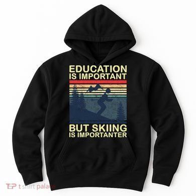 Education Is Important But Skiing Is Importanter Vintage Hoodie