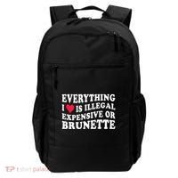Everything I Love Is Illegal Expensive Or Brunette Backpack thumb 0