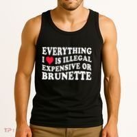 Everything I Love Is Illegal Expensive Or Brunette Tank Top thumb 3