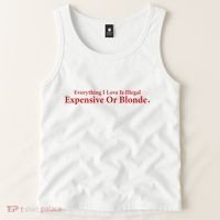 Everything I Love Is Illegal Expensive Or Blonde I Love Joke Tank Top thumb 2