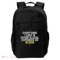 Everything I Love Is Either Illegal Expensive Or Blonde Backpack thumb 0
