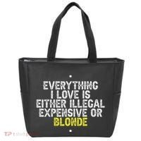 Everything I Love Is Either Illegal Expensive Or Blonde Tote Bag thumb 0