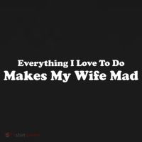 Everything I Love To Do Makes My Wife Mad Women's Hoodie thumb 2