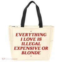 Everything I Love Is Illegal Expensive Or Blonde Tote Bag thumb 0