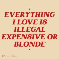 Everything I Love Is Illegal Expensive Or Blonde Tote Bag thumb 4