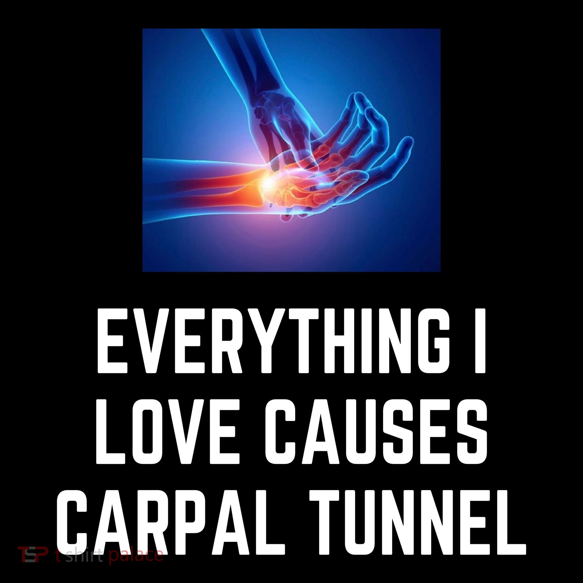 Everything I Love Causes Carpal Tunnel Tote Bag