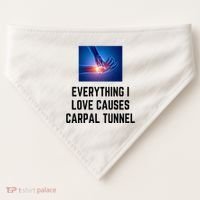 Everything I Love Causes Carpal Tunnel USA-Made Doggie Bandana thumb 0