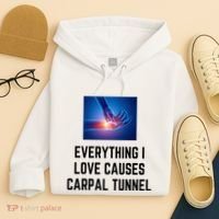 Everything I Love Causes Carpal Tunnel Hoodie thumb 4