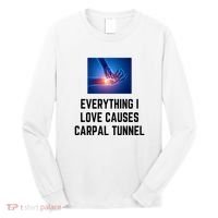 Everything I Love Causes Carpal Tunnel Long Sleeve Shirt thumb 0