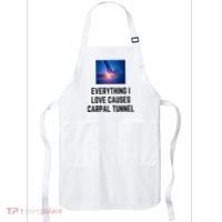 Everything I Love Causes Carpal Tunnel Apron thumb 0
