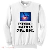 Everything I Love Causes Carpal Tunnel Sweatshirt thumb 0