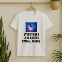 Everything I Love Causes Carpal Tunnel T-Shirt thumb 2
