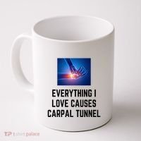 Everything I Love Causes Carpal Tunnel Coffee Mug thumb 0