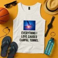 Everything I Love Causes Carpal Tunnel Tank Top thumb 4