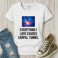 Everything I Love Causes Carpal Tunnel Women's T-Shirt thumb 3