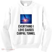 Everything I Love Causes Carpal Tunnel Kids Sweatshirt thumb 0