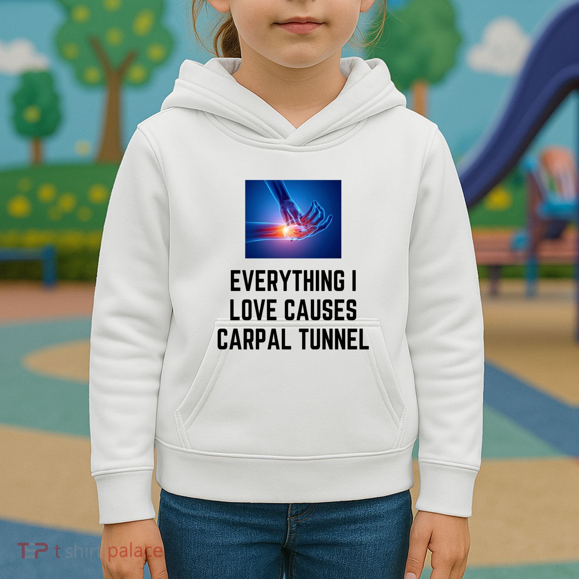 Everything I Love Causes Carpal Tunnel Kids Hoodie