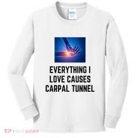Everything I Love Causes Carpal Tunnel Kids Long Sleeve Shirt thumb 0