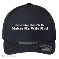 Everything I Love To Do Makes My Wife Mad Flexfit Unipanel Trucker Cap thumb 0