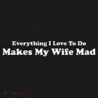 Everything I Love To Do Makes My Wife Mad Ornament thumb 1