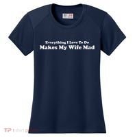 Everything I Love To Do Makes My Wife Mad Women's Cooling Performance Crew T-Shirt thumb 0