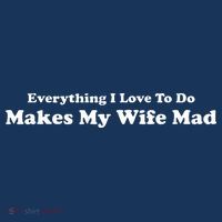 Everything I Love To Do Makes My Wife Mad Women's Tank Top thumb 5