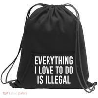 Everything I Love To Do Is Illegal Sweatshirt Cinch Pack Bag thumb 0