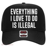 Everything I Love To Do Is Illegal Hat thumb 0