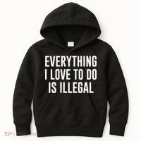 Everything I Love To Do Is Illegal Kids Hoodie thumb 0