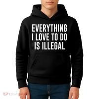 Everything I Love To Do Is Illegal Kids Hoodie thumb 4