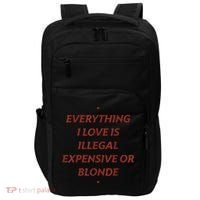 Everything I Love Is Illegal Expensive Or Blonde Impact Tech Backpack thumb 0
