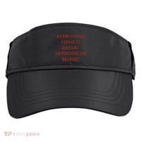 Everything I Love Is Illegal Expensive Or Blonde Adult Drive Performance Visor thumb 0