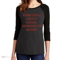 Everything I Love Is Illegal Expensive Or Blonde Women's Tri-Blend 3/4-Sleeve Raglan Shirt thumb 2