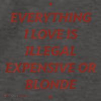 Everything I Love Is Illegal Expensive Or Blonde Vector Backpack thumb 2