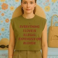Everything I Love Is Illegal Expensive Or Blonde Garment-Dyed Women's Muscle Tee thumb 4