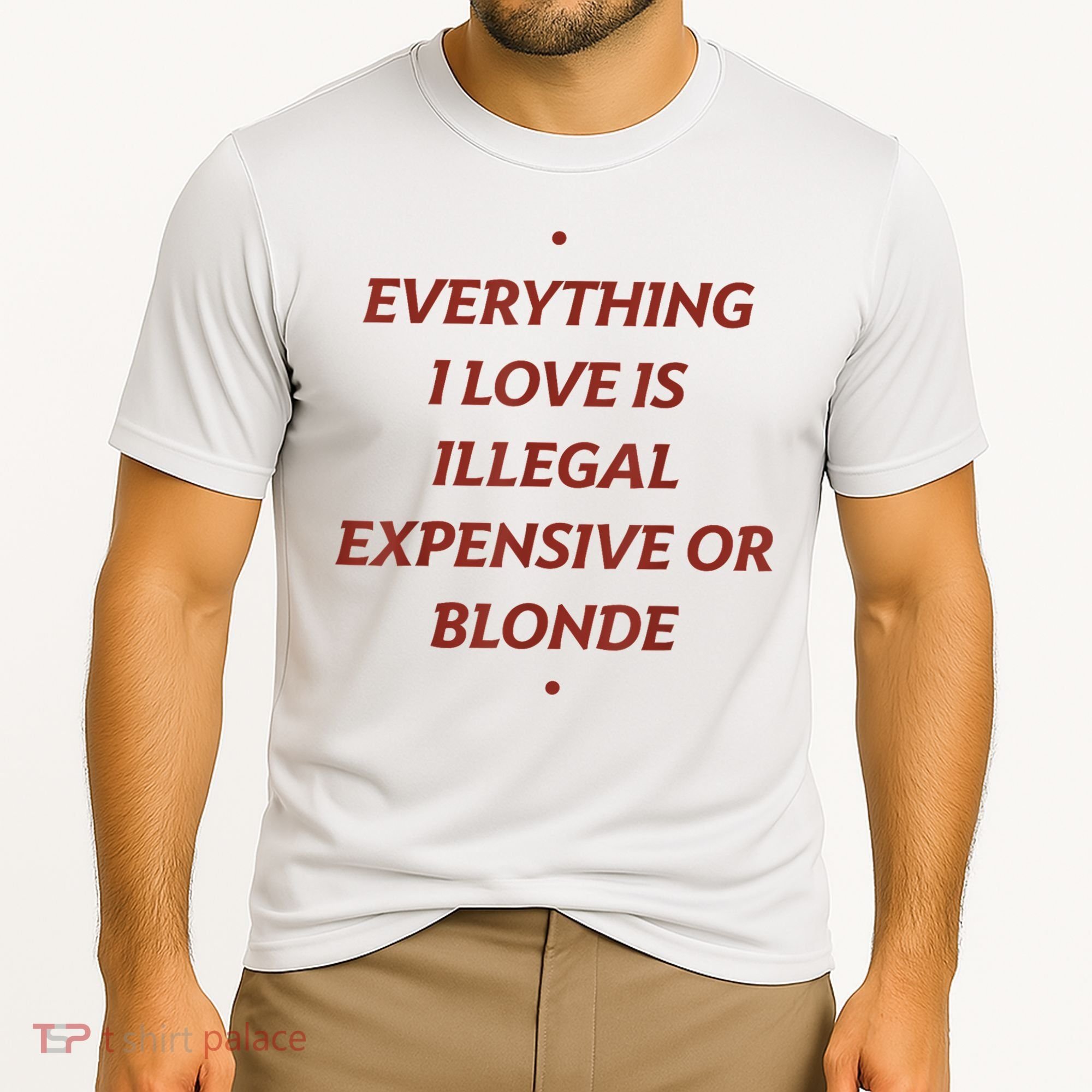 Everything I Love Is Illegal Expensive Or Blonde Cooling Performance Crew T-Shirt