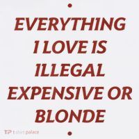 Everything I Love Is Illegal Expensive Or Blonde Sustainable Bucket Hat thumb 2